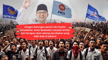 Kesempatan Partai dari Koalisi Perubahan, Kembali Dukung Anies Baswedan pada Pilkada 