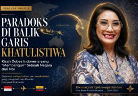Kisah inspiratif Dubes RI Diennaryati Tjokrosuprihatono membangun citra Indonesia di Ekuador melalui diplomasi budaya, kuliner, dan persahabatan.